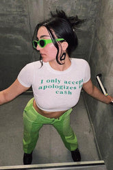 "I Only Accept Apologizes in Cash" Baby Tee Crop Top